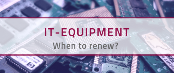 When to renew IT equipment?