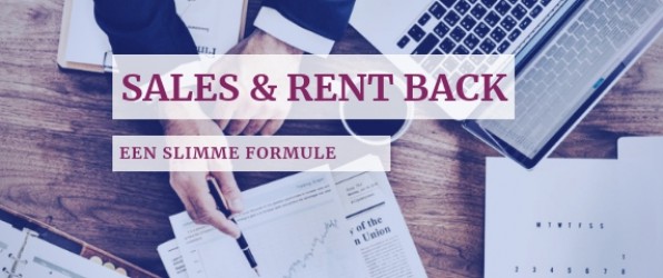 Sales & Rent back: een slimme formule om uw financiële middelen te herzien en uw groei te financieren.